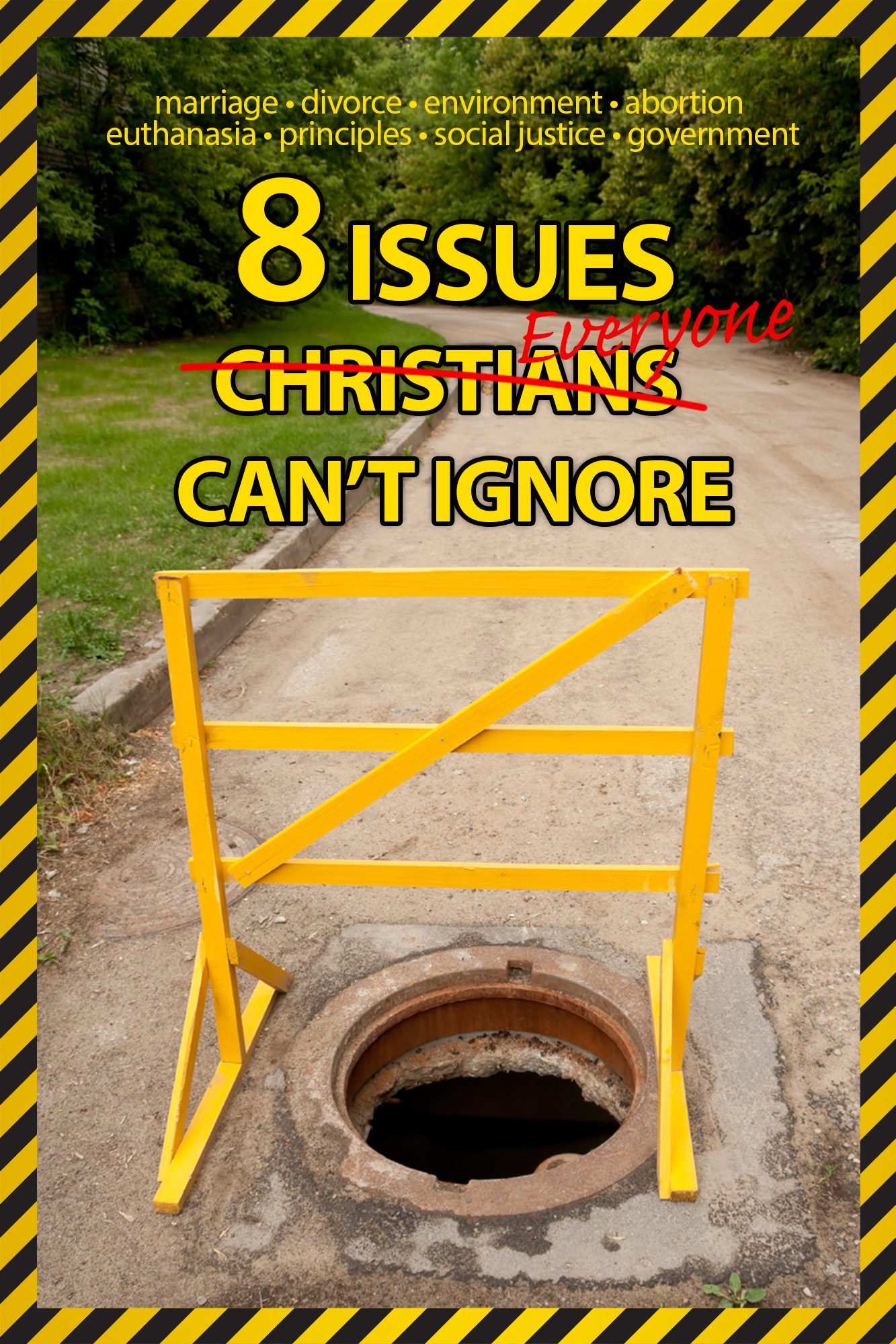 Image of barricade over manhole with text '8 issues everyone can't ignore'
